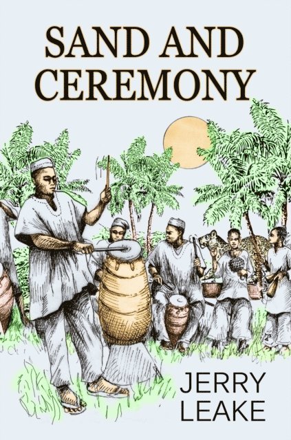 Jerry Leake - Sand and Ceremony, E-bok