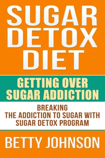 Betty Johnson - Sugar Detox Diet Getting Over Sugar Addiction, E-bok. Tillgänglighet: Lägg i varukorg
