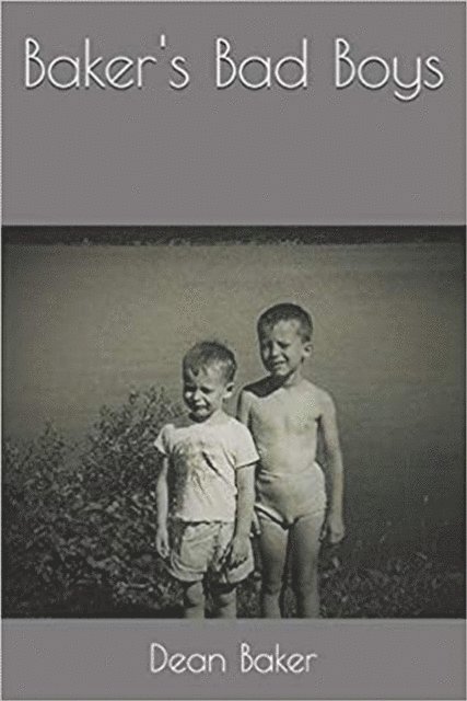 Dean Baker - Baker's Bad Boys, E-bok