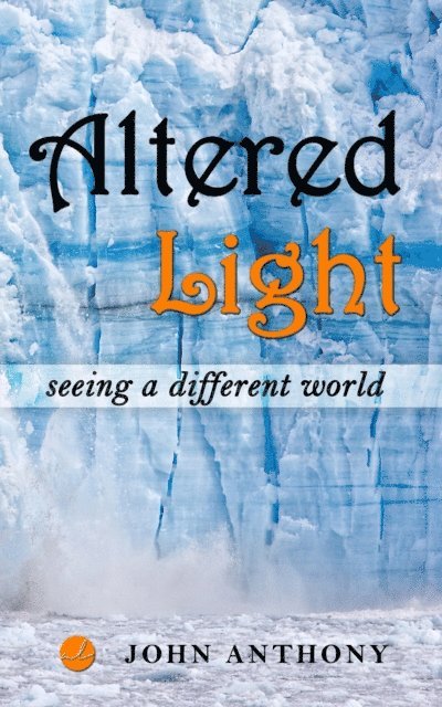 John Anthony - Altered Light, E-bok