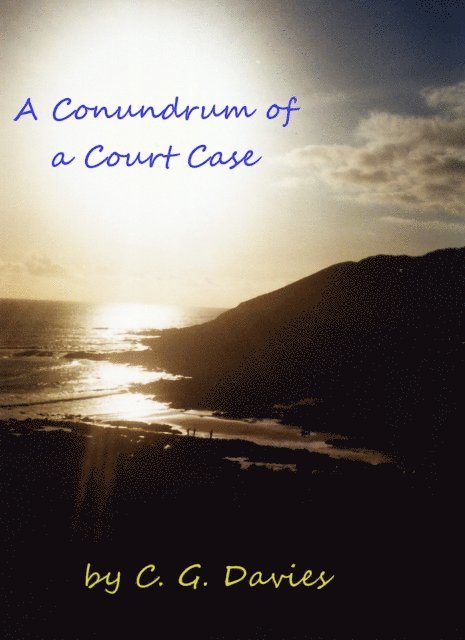 C. Davies - Conundrum of a Court Case., E-bok