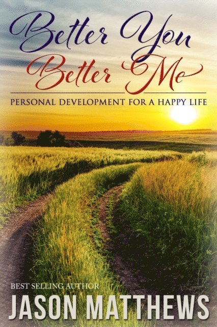 Jason Matthews - Better You, Better Me, E-bok
