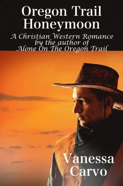 Vanessa Carvo - Oregon Trail Honeymoon (A Christian Western Romance Novel), E-bok. Tillgänglighet: Lägg i varukorg