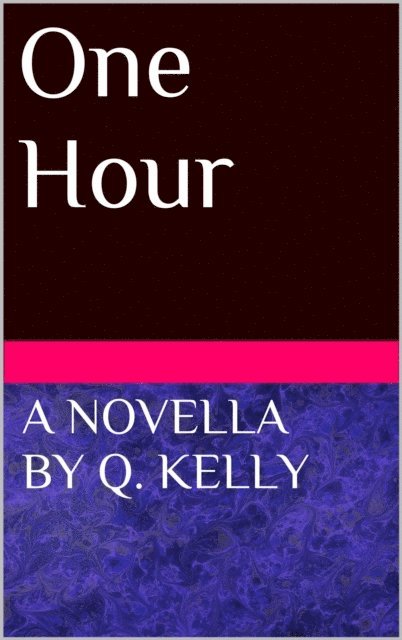 Q. Kelly - One Hour, E-bok
