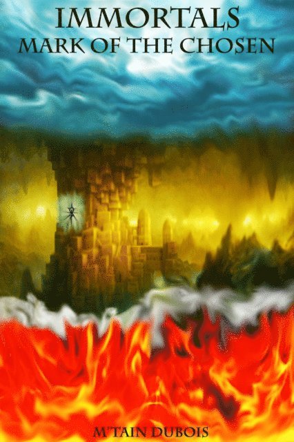 M'tain Dubois - Immortals Mark Of The Chosen, E-bok