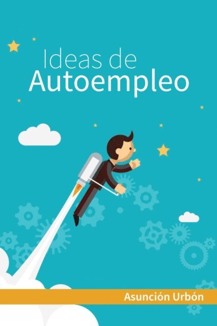 Asuncion Urbon - Ideas de autoempleo, E-bok. Tillgänglighet: Lägg i varukorg