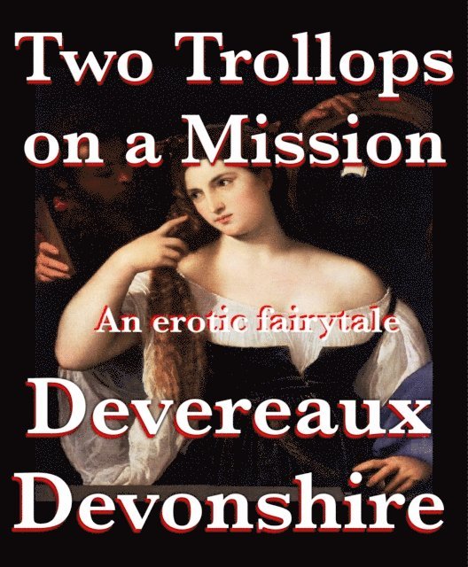 Devereaux Devonshire - Two Trollops on a Mission, E-bok
