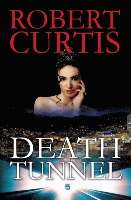 Robert Curtis - Death Tunnel, E-bok