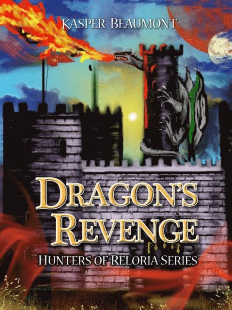 Kasper Beaumont - Dragon's Revenge (book 3 in the Hunters of Reloria series), E-bok. Tillgänglighet: Lägg i varukorg