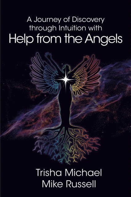 Trisha Michael, Mike Russell - Journey of Discovery through Intuition with Help from the Angels, E-bok