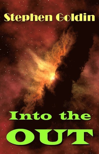 Stephen Goldin - Into the Out, E-bok