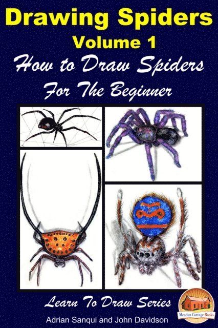 John Davidson, Adrian Sanqui - Drawing Spiders Volume 1: How to Draw Spiders For the Beginner, E-bok. Tillgänglighet: Lägg i varukorg