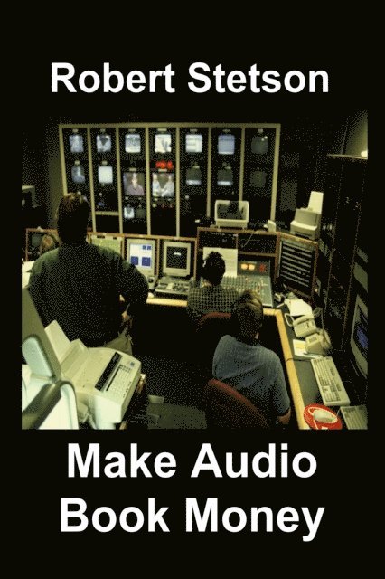 Robert Stetson - Make Audio Book Money, E-bok. Tillgänglighet: Lägg i varukorg