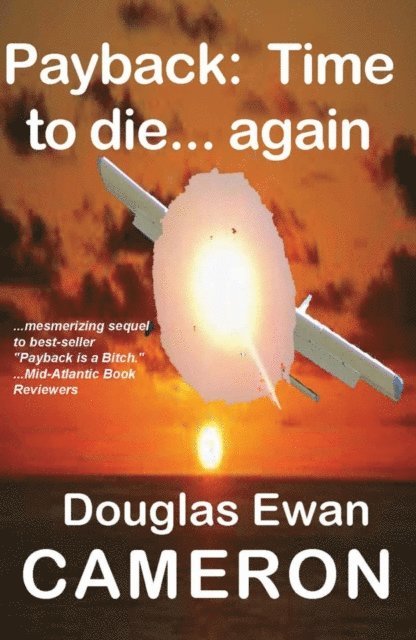 Douglas Ewan Cameron - Payback: Time to die... again!, E-bok