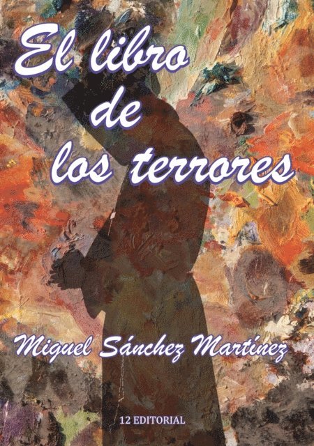 Miguel Sanchez Martinez - El libro de los terrores, E-bok