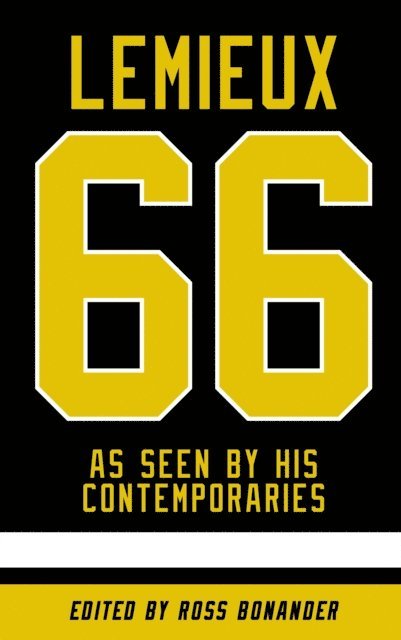 Ross Bonander - Mario Lemieux As Seen By His Contemporaries, E-bok. Tillgänglighet: Lägg i varukorg