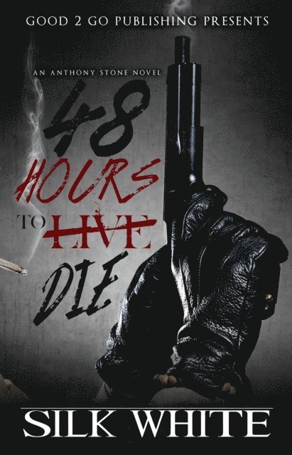 Silk White - 48 Hours to Die: An Anthony Stone Novel, E-bok