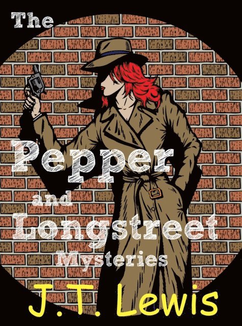 J.T. Lewis - Pepper and Longstreet Mysteries, E-bok. Tillgänglighet: Lägg i varukorg