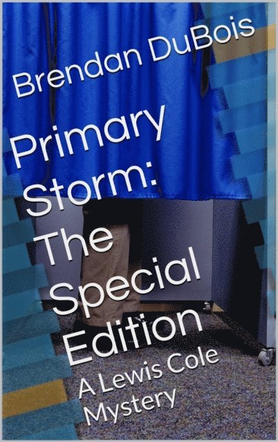 Brendan DuBois - Primary Storm: The Special Edition, E-bok. Tillgänglighet: Lägg i varukorg