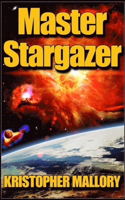 Kristopher Mallory - Master Stargazer, E-bok. Tillgänglighet: Lägg i varukorg