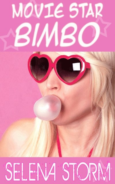 Selena Storm - Movie Star Bimbo, E-bok