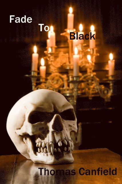 Thomas Canfield - Fade to Black, E-bok