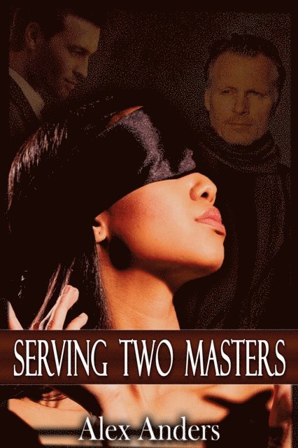 Alex Anders - Serving Two Masters, E-bok