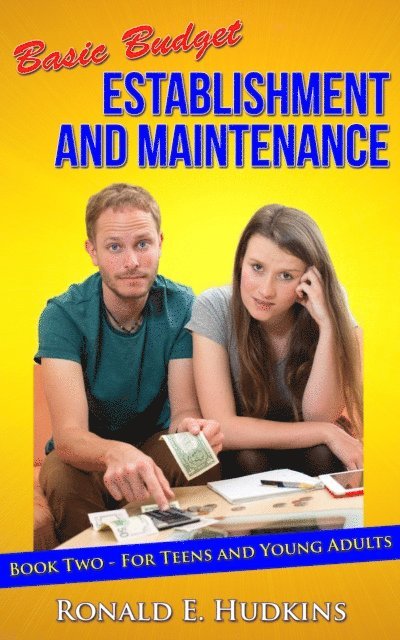 Ronald E. Hudkins - Basic Budget Establishment and Maintenance: Book Two - for Teens and Young Adults, E-bok. Tillgänglighet: Lägg i varukorg