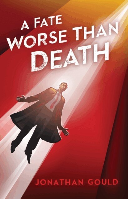 Jonathan Gould - Fate Worse Than Death, E-bok