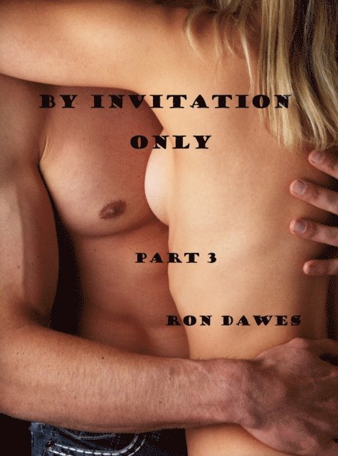 Ron Dawes - By Invitation Only Part 3, E-bok. Tillgänglighet: Lägg i varukorg