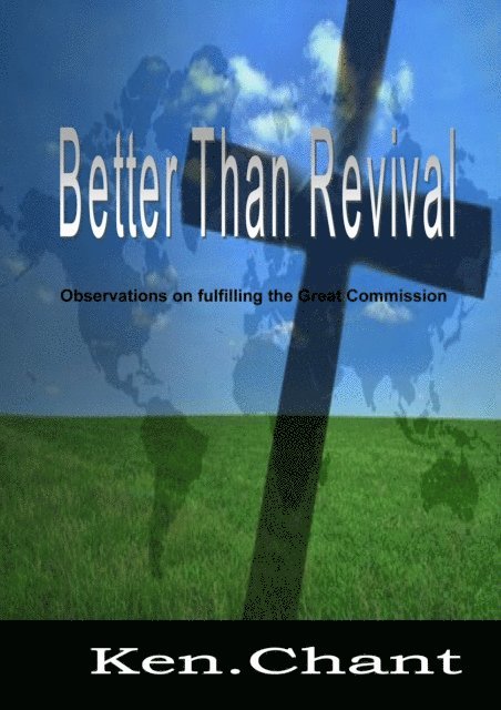 Ken Chant - Better Than Revival, E-bok