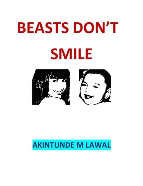 Akintunde M Lawal - Beasts Don't Smile, E-bok. Tillgänglighet: Lägg i varukorg