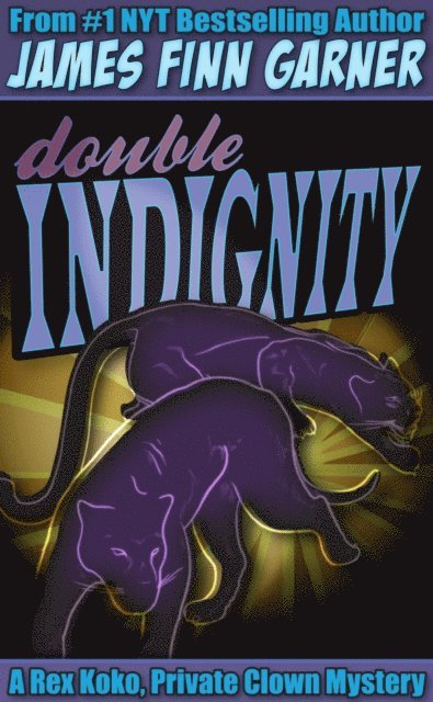 James Finn Garner - Double Indignity: A Rex Koko, Private Clown Mystery (#2), E-bok