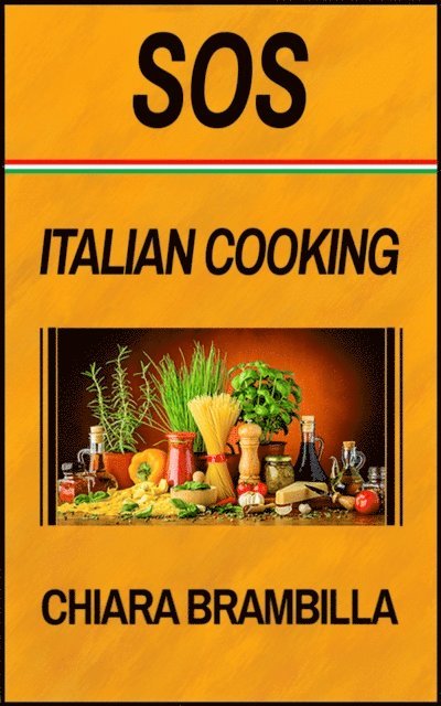Chiara Brambilla - SOS Italian Cooking, E-bok