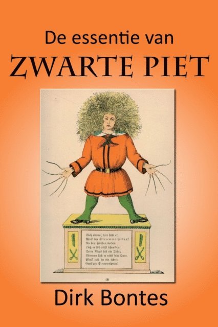 Dirk Bontes - De Essentie Van Zwarte Piet, E-bok. Tillgänglighet: Lägg i varukorg