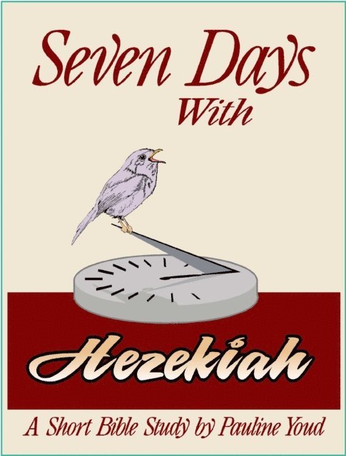 Pauline Youd - Seven Days with Hezekiah, E-bok. Tillgänglighet: Lägg i varukorg