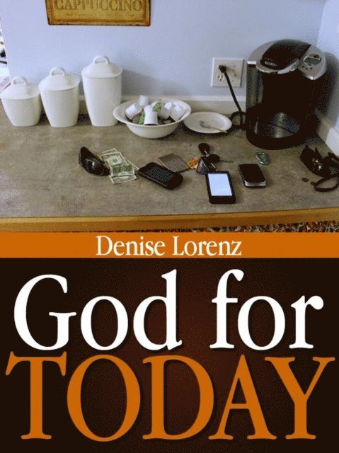 Denise Lorenz - God for Today, E-bok