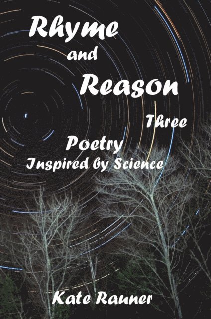 Kate Rauner - Rhyme and Reason Three: Poetry Inspired by Science, E-bok. Tillgänglighet: Lägg i varukorg
