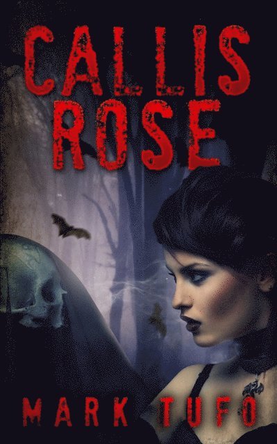 Mark Tufo - Callis Rose, E-bok