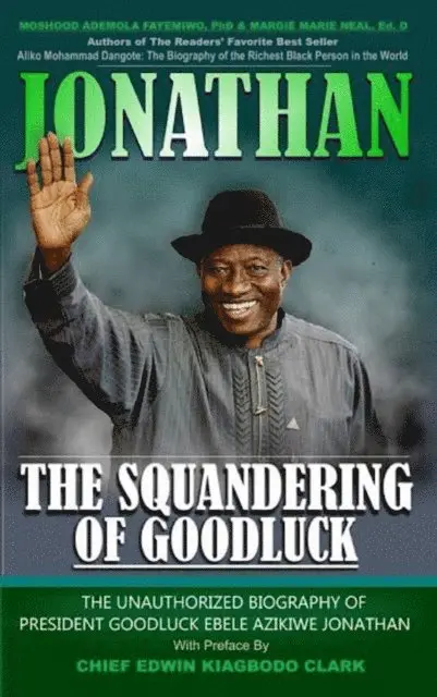 Moshood Fayemiwo - Jonathan: The Squandering of Goodluck, E-bok. Tillgänglighet: Lägg i varukorg