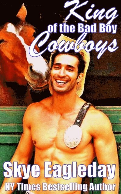 Skye Eagleday - King of the Bad Boy Cowboys BBW/Bad Boy Cowboy Romance, E-bok