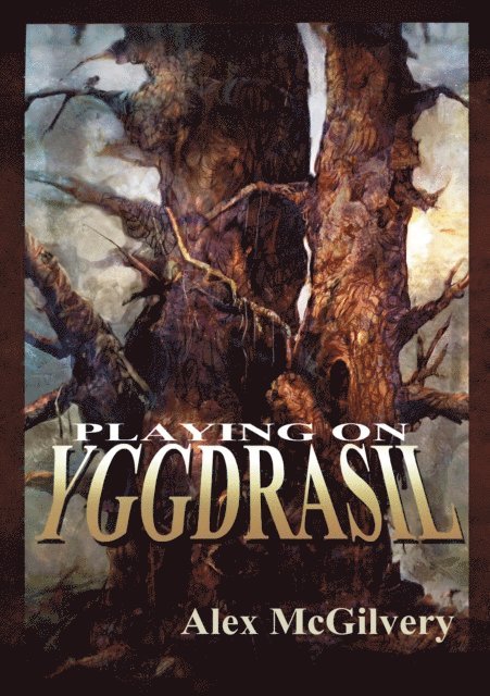 Alex McGilvery - Playing on Yggdrasil, E-bok