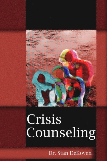 Stan DeKoven - Crisis Counselling, E-bok