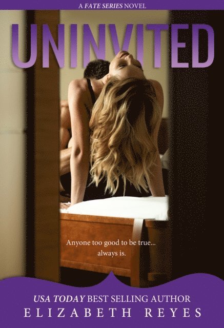 Elizabeth Reyes - Uninvited, E-bok