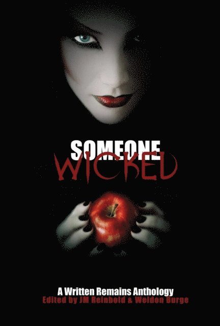 Weldon Burge - Someone Wicked: A Written Remains Anthology, E-bok