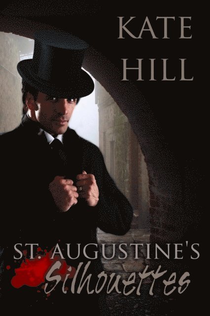 Kate Hill - St. Augustine's Silhouettes, E-bok