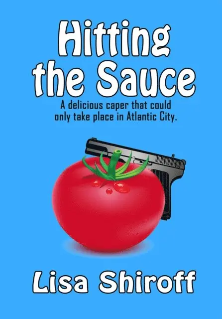 Lisa Shiroff - Hitting the Sauce, E-bok. Tillgänglighet: Lägg i varukorg