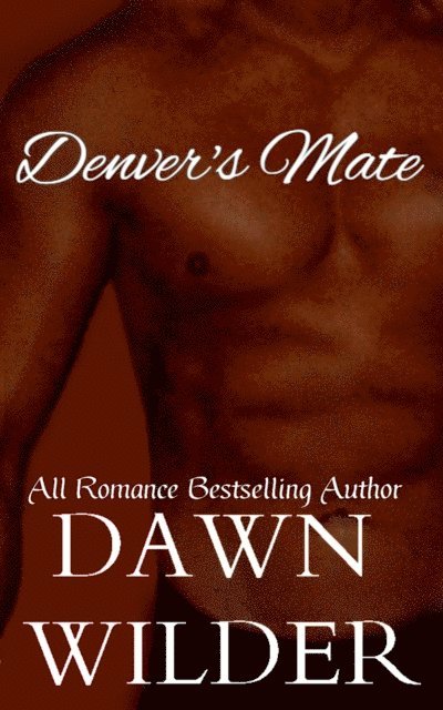 Dawn Wilder - Denver's Mate (Gay Werewolf Romance), E-bok