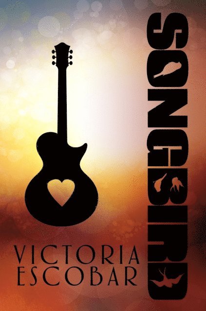 Victoria Escobar - Songbird, E-bok
