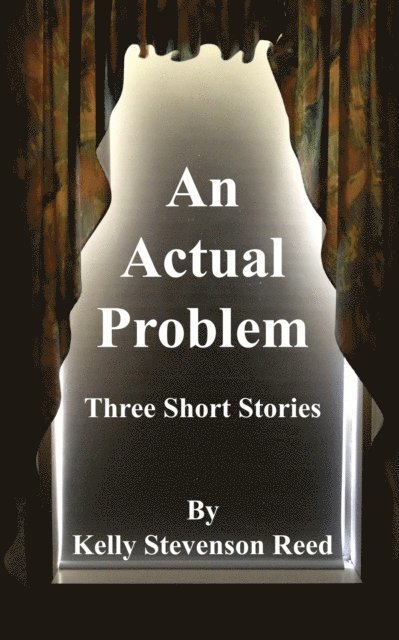 Kelly Stevenson Reed - Actual Problem, E-bok